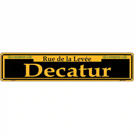 Decatur Yellow Novelty Metal Street Sign 24" x 5" (ST)