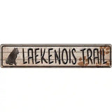 Laekenois Trail Novelty Metal Street Sign 24" x 5" (ST)