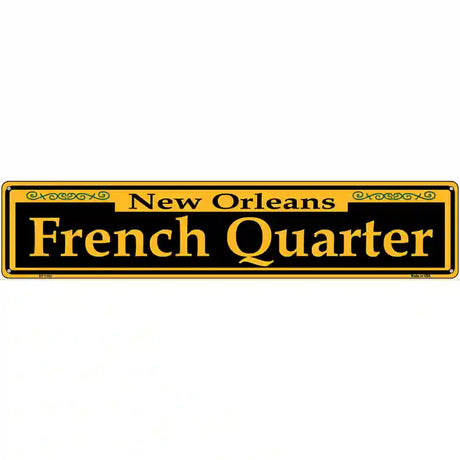 French Quarter Yellow Novelty Metal Street Sign 24" x 5" (ST)