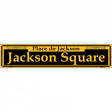 Jackson Square Yellow Novelty Metal Street Sign 24" x 5" (ST)