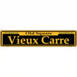 Vieux Carre Yellow Novelty Metal Street Sign 24" x 5" (ST)