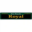 Royal Green Novelty Metal Street Sign 24" x 5" (ST)