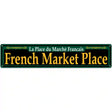 French Market Place Green Novelty Metal Street Sign 24" x 5" (ST)