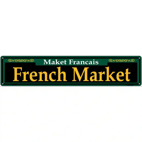 French Market Green Novelty Metal Street Sign 24" x 5" (ST)