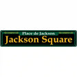 Jackson Square Green Novelty Metal Street Sign 24" x 5" (ST)