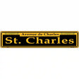 St. Charles Yellow Novelty Metal Street Sign 24" x 5" (ST)