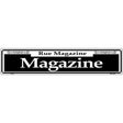 Magazine Novelty Metal Street Sign 24" x 5" (ST)