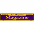 Magazine Purple Novelty Metal Street Sign 24" x 5" (ST)