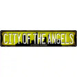 Los Angeles California City of Angels Novelty Metal Street Sign 24" x 5" (ST)