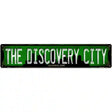 Columbus Ohio The Discovery City Novelty Metal Street Sign 24" x 5" (ST)