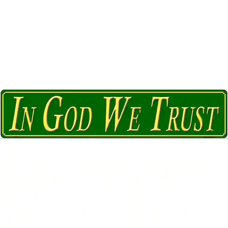 In God We Trust Novelty Metal Street Sign 24" x 5" (ST)