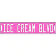 Ice Cream Blvd Novelty Metal Street Sign 24" x 5" (ST)