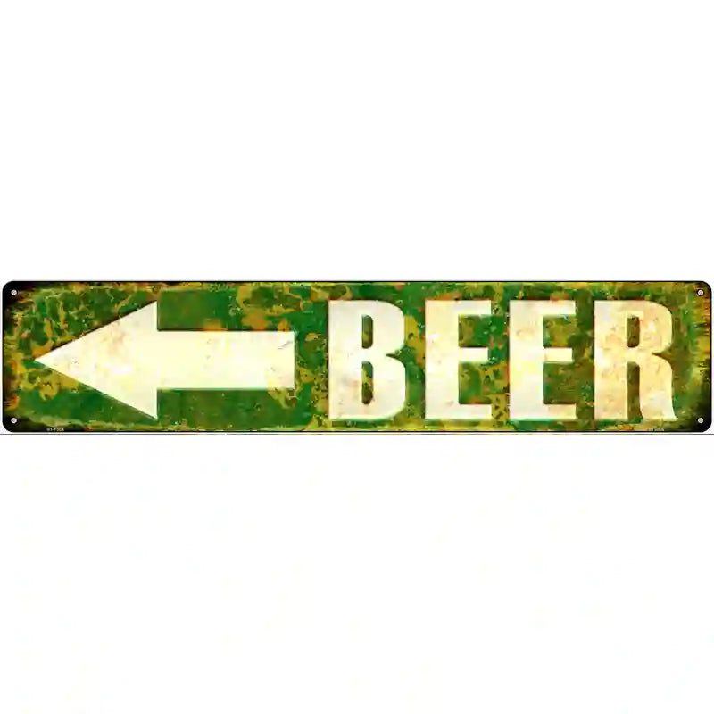 Beer to the Left Novelty Metal Street Sign 24" x 5" (ST)