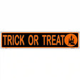 Trick Or Treat Novelty Metal Street Sign 24" x 5" (ST)