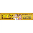 Beer Novelty Metal Street Sign 24" x 5" (ST)