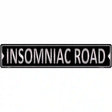 Insomniac Road Novelty Metal Street Sign 24" x 5" (ST)