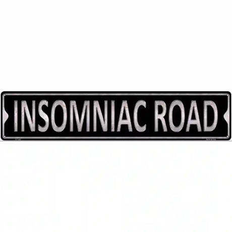 Insomniac Road Novelty Metal Street Sign 24" x 5" (ST)