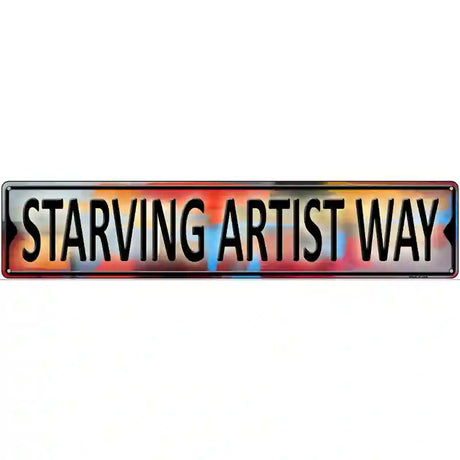 Starving Artist Way Novelty Metal Street Sign 24" x 5" (ST)