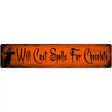 Spells For Chocolate Novelty Metal Street Sign 24" x 5" (ST)