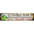 Golfer And Normal Person Novelty Metal Street Sign 24" x 5" (ST)