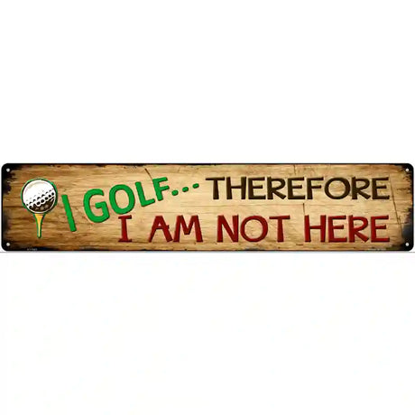 I Golf Novelty Metal Street Sign 24" x 5" (ST)