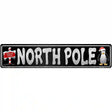 North Pole Black Novelty Metal Street Sign 24" x 5" (ST)