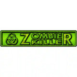 Zombie Killer Green Novelty Metal Street Sign 24" x 5" (ST)