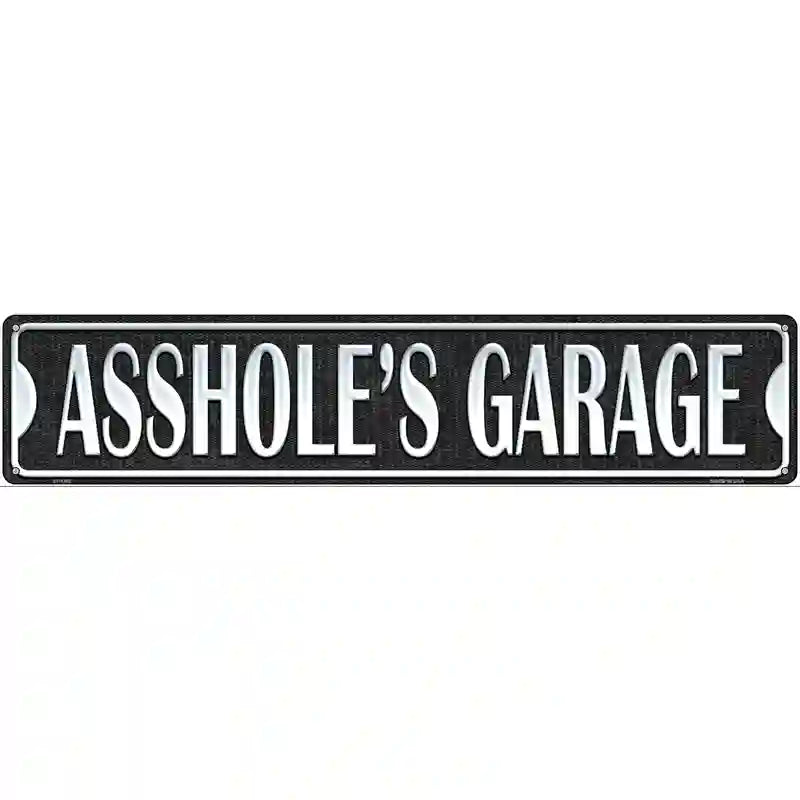 Assholes Garage Black Novelty Metal Street Sign 24" x 5" (ST)