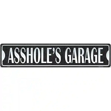 Assholes Garage Black Novelty Metal Street Sign 24" x 5" (ST)