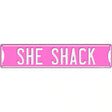 She Shack Novelty Metal Street Sign 24" x 5" (ST)