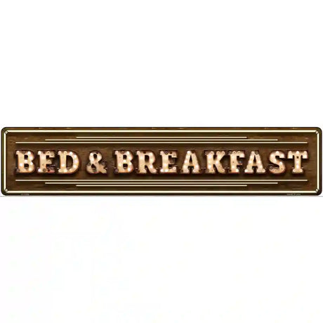 Bed and Breakfast Bulb Lettering Novelty Metal Street Sign 24" x 5" (ST)