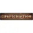 Prescription Horizontal Bulb Lettering Novelty Metal Street Sign 24" x 5" (ST)