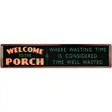 Welcome to the Porch Novelty Metal Street Sign 24" x 5" (ST)