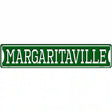 Margaritaville Novelty Metal Street Sign 24" x 5" (ST)