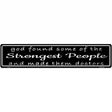 Doctors Strongest People Novelty Metal Street Sign 24" x 5" (ST)