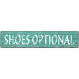 Shoes Optional Novelty Metal Street Sign 24" x 5" (ST)