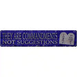 They Are Commandments Novelty Metal Street Sign 24" x 5" (ST)