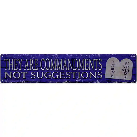 They Are Commandments Novelty Metal Street Sign 24" x 5" (ST)