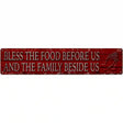 Bless The Food Before Us Novelty Metal Street Sign 24" x 5" (ST)