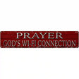 Prayer Gods Wifi Connection Novelty Metal Street Sign 24" x 5" (ST)