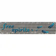 Free Spirits Novelty Metal Street Sign 24" x 5" (ST)