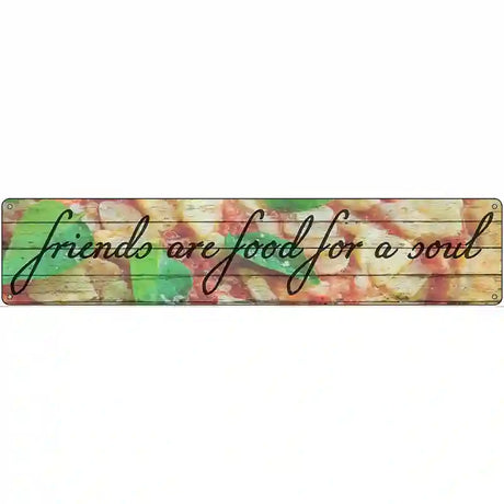 Food For A Soul Novelty Metal Street Sign 24" x 5" (ST)