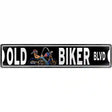 Old Biker Novelty Metal Street Sign 24" x 5" (ST)