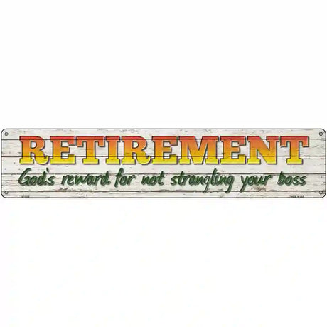 Retirement Novelty Metal Street Sign 24" x 5" (ST)