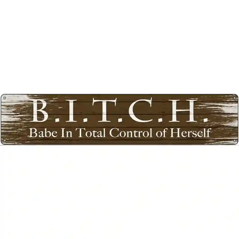 B.I.T.C.H Novelty Metal Street Sign 24" x 5" (ST)