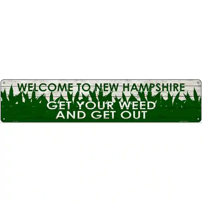 New Hampshire Get Your Weed Novelty Metal Street Sign 24" x 5" (ST)