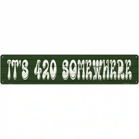 420 Somewhere Novelty Metal Street Sign 24" x 5" (ST)