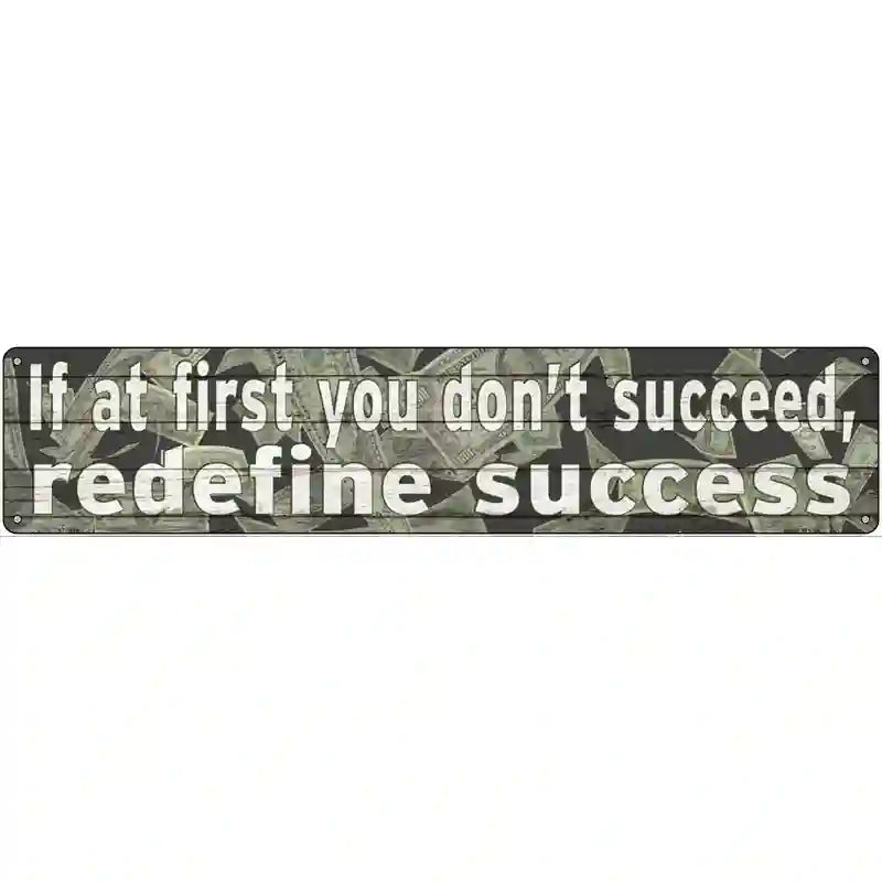 Redefine Success Novelty Metal Street Sign 24" x 5" (ST)