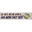 Use More Duct Tape Novelty Metal Street Sign 24" x 5" (ST)