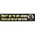 Stay Up And Plot Revenge Novelty Metal Street Sign 24" x 5" (ST)